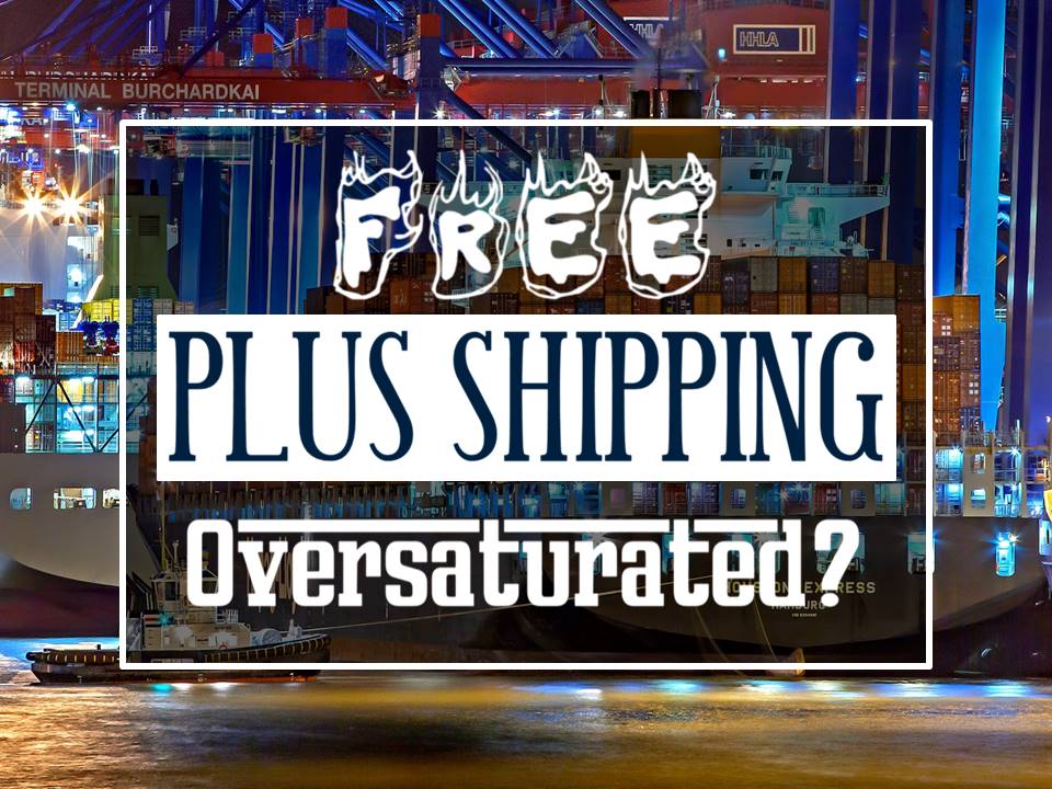 free plus shipping oversaturated