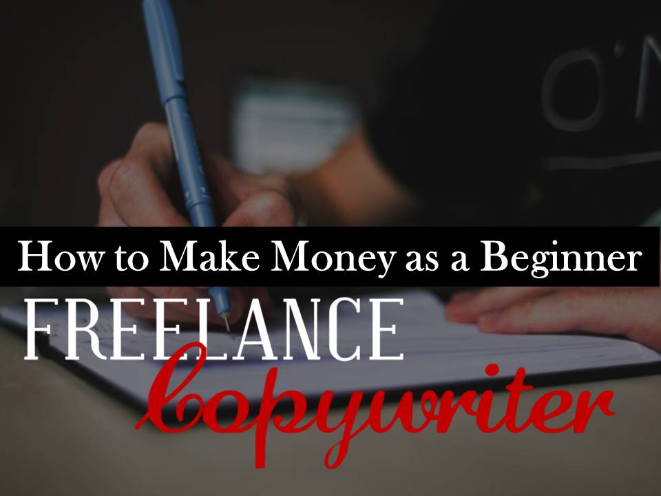 how to make money as a beginner copywriter