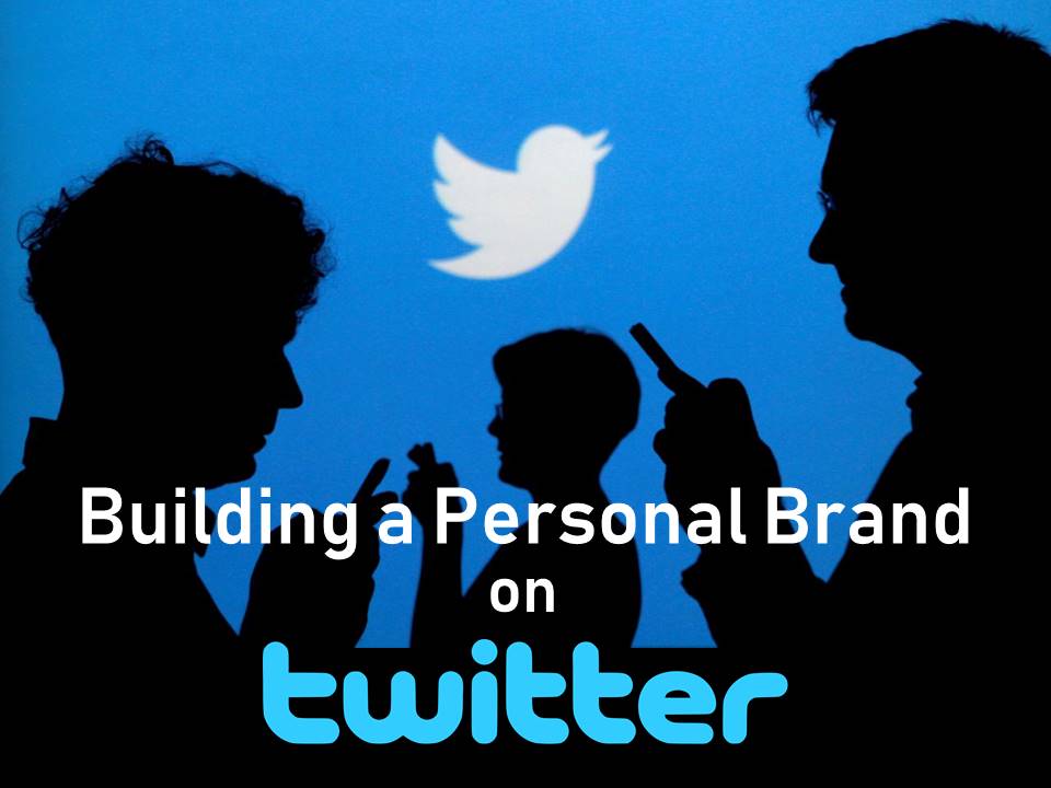 building a personal brand on twitter